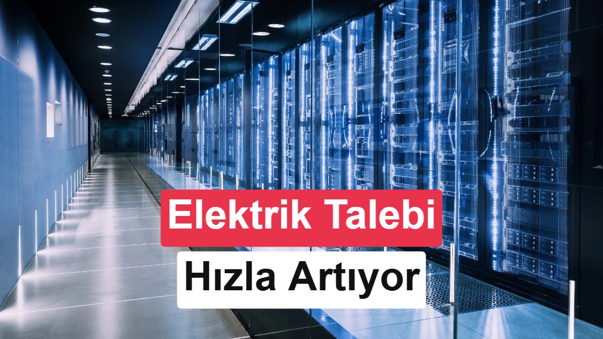 veri merkezlerinin elektrik tüketimi 4 kat artacak